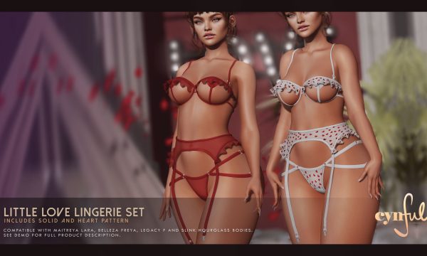 Cynful Clothing - Little Love Lingerie Set. Individual L$299 | Fatpack L$1999. Demo Available.